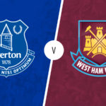 Everton v West Ham Betting Preview