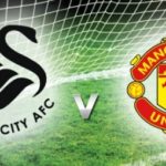 Swansea vs Man Utd Betting Preview