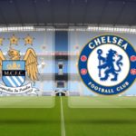 Manchester City v Chelsea Betting Preview